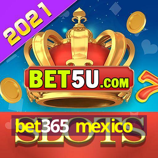 bet365 mexico